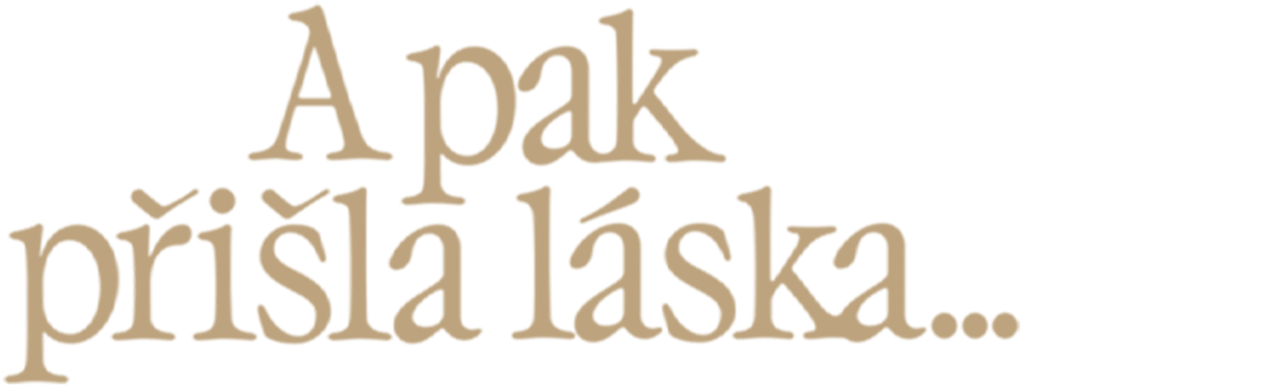 A pak přišla láska...