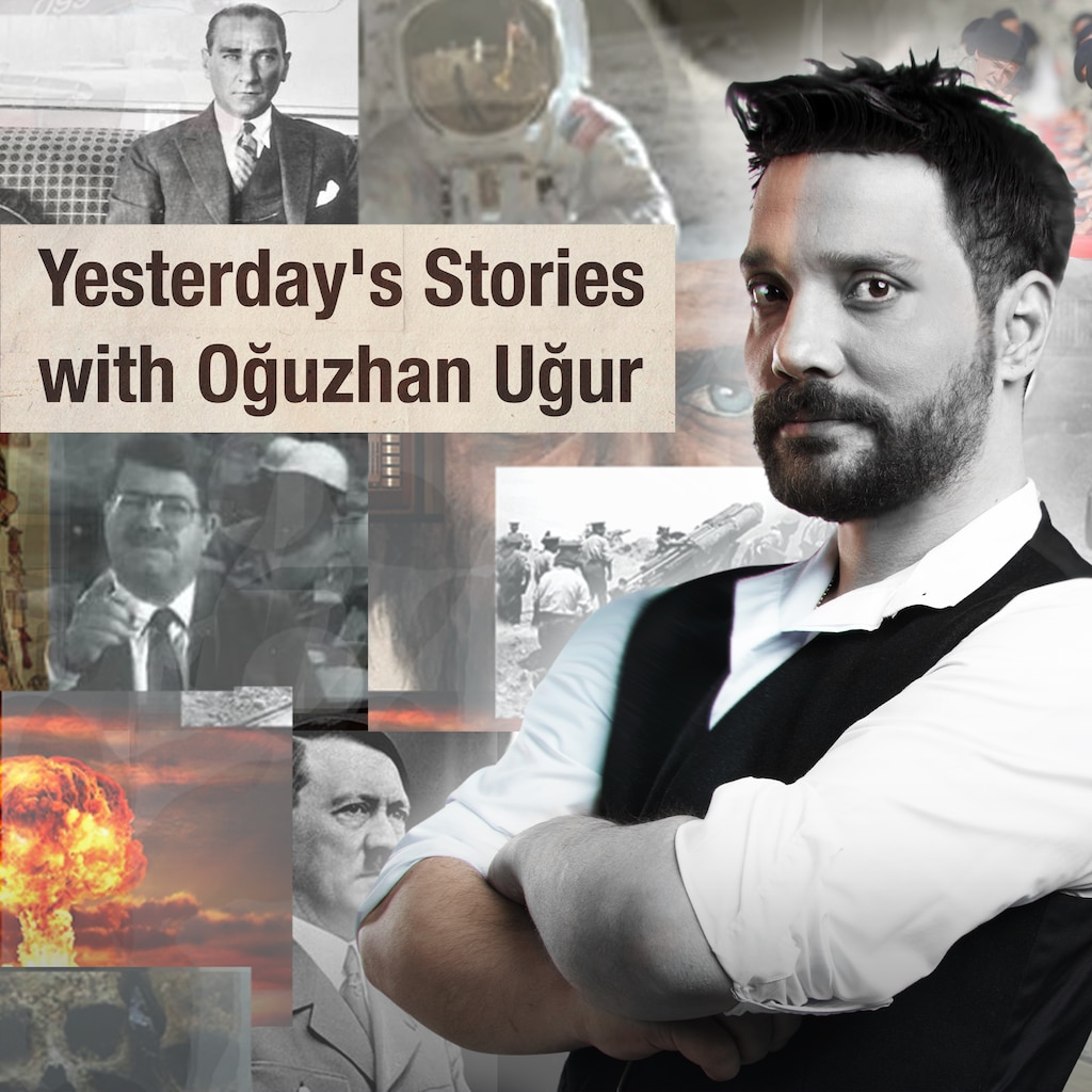 Yesterday's Stories with Oğuzhan Uğur