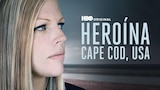 Heroína: Cape Cod, USA