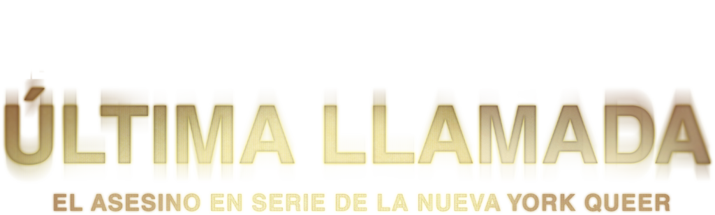 Última llamada: el asesino en serie de la Nueva York queer