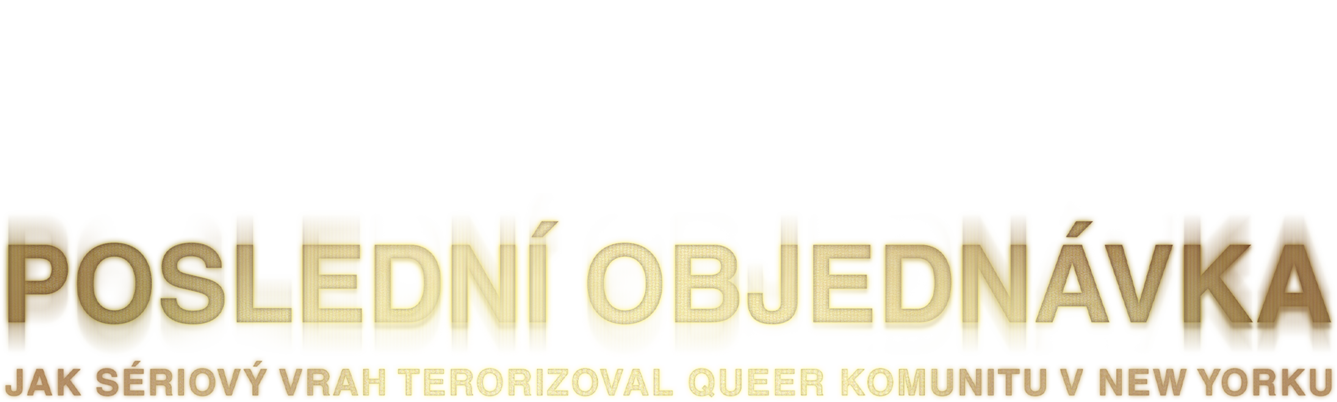 Poslední objednávka: Jak sériový vrah terorizoval queer komunitu v New Yorku
