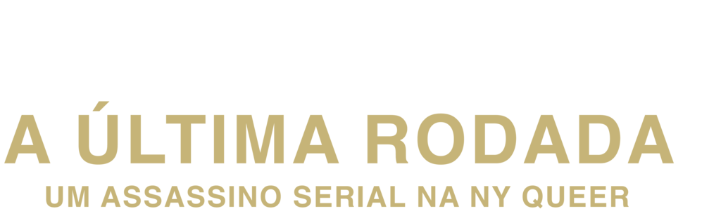 A Última Rodada: Um Assassino Serial na NY Queer