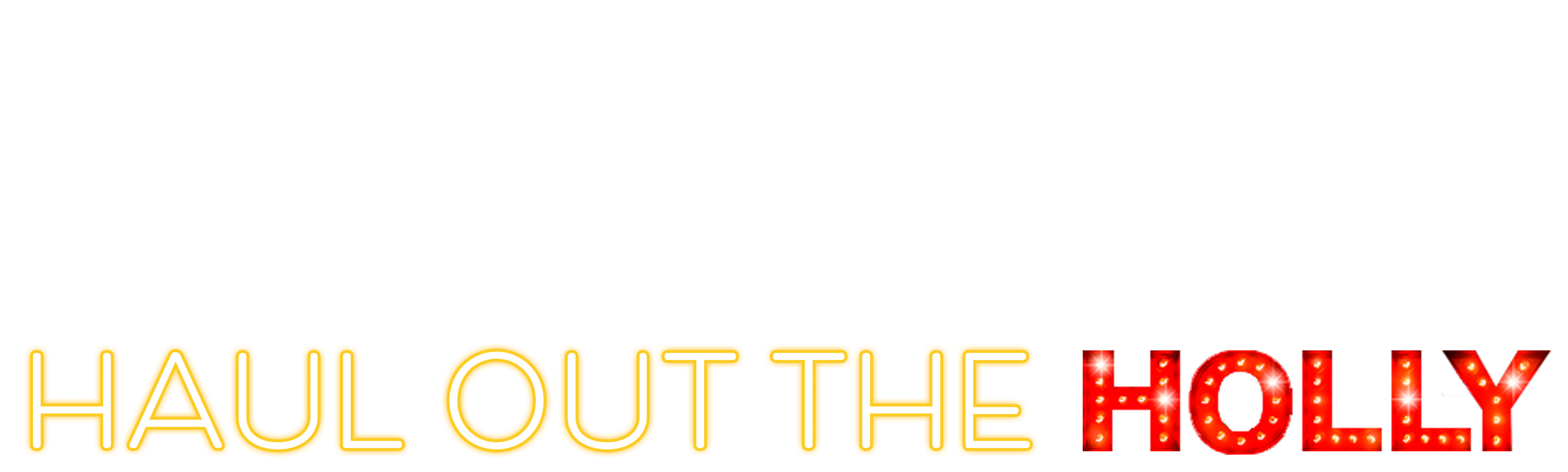 Haul Out the Holly