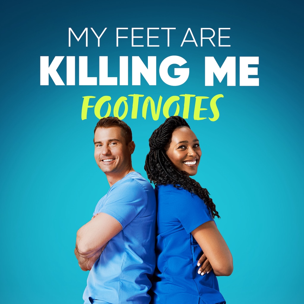 My Feet Are Killing Me: Footnotes