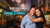 Todo en 90 días: el después de David y Annie