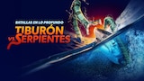 Batallas en lo profundo: tiburón vs. Serpientes