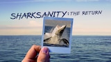 Sharksanity: The Return