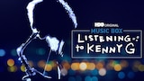 Music Box: Listening to Kenny G