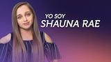 Yo soy Shauna Rae