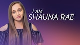 I Am Shauna Rae