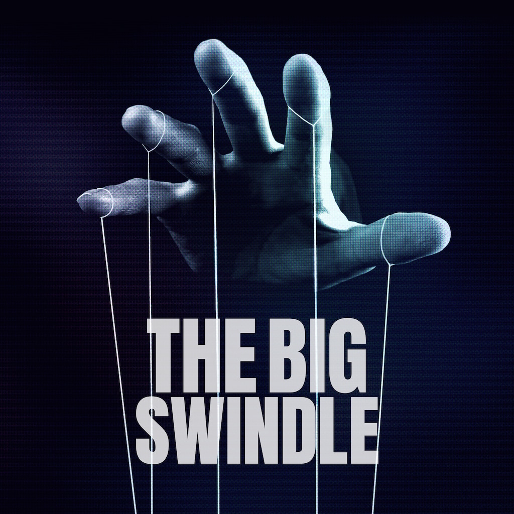 The Big Swindle