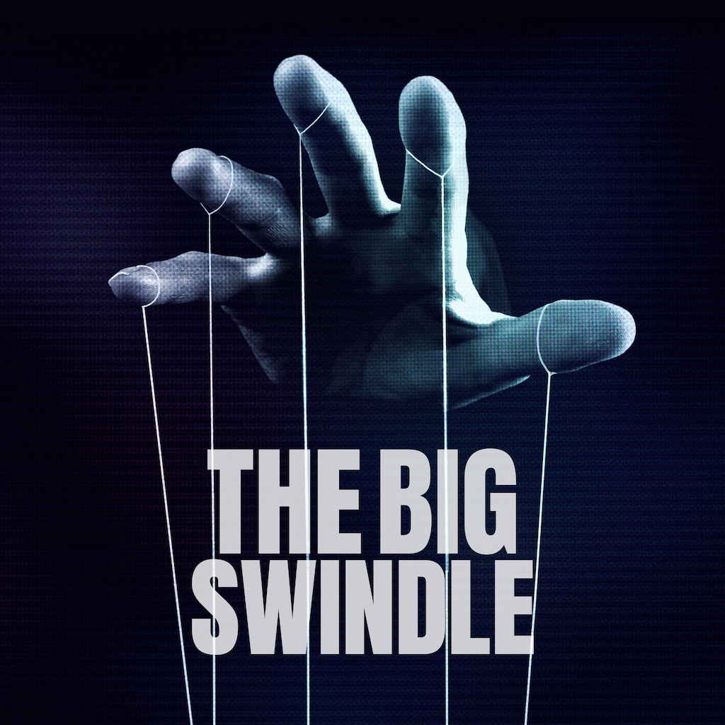 The Big Swindle
