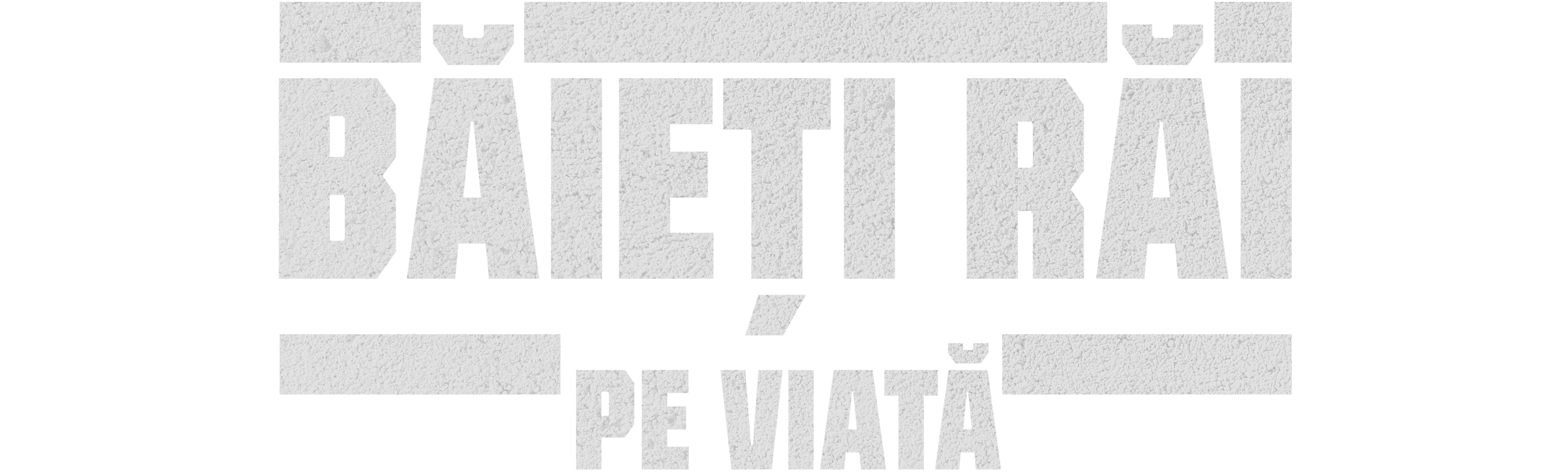 Băieți răi pe viață