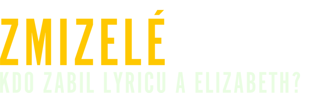 Zmizelé: Kdo zabil Lyricu a Elizabeth?