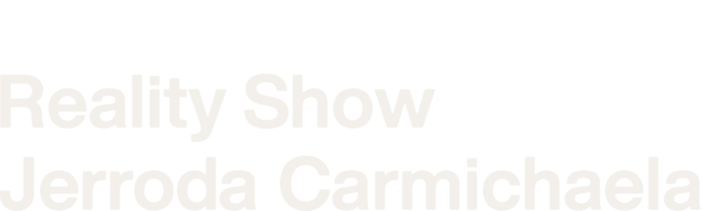 Reality show Jerroda Carmichaela