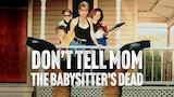 Don't Tell Mom the Babysitter's Dead