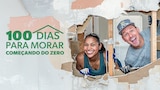 100 Dias para Morar: Começando do Zero