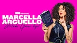 Marcella Arguello: Bitch, Grow Up!