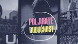 Poljubite budućnost