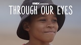 Through Our Eyes