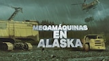 Megamáquinas en Alaska