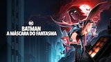 Batman - A Máscara do Fantasma