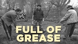 Full Of Grease (2008)