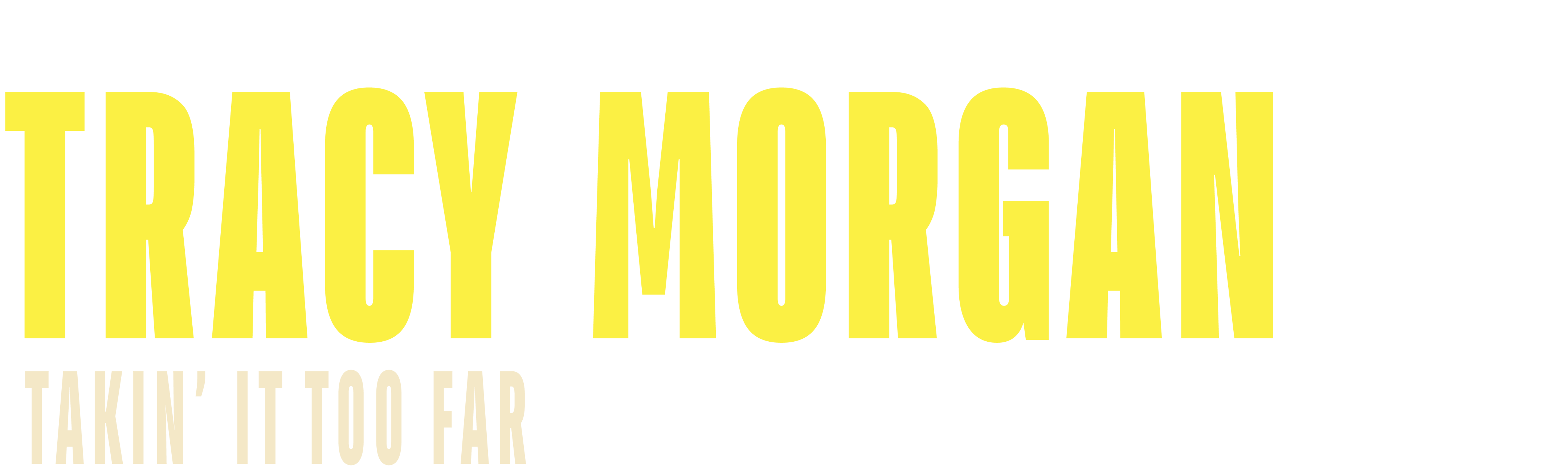 Tracy Morgan: Takin’ It Too Far
