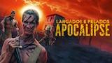 Largados e Pelados: Apocalipse