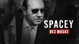 Spacey: Bez maske