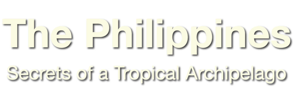 The Philippines - Secrets of a Tropical Archipelago