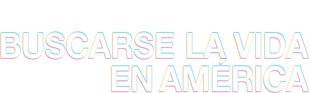 Buscarse la vida en América