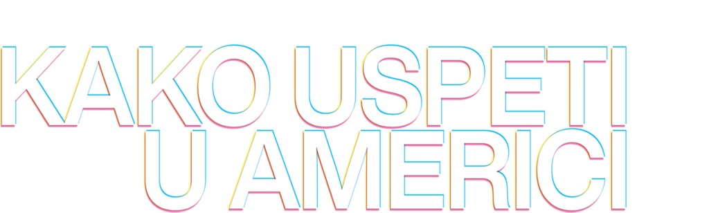 Kako uspeti u Americi