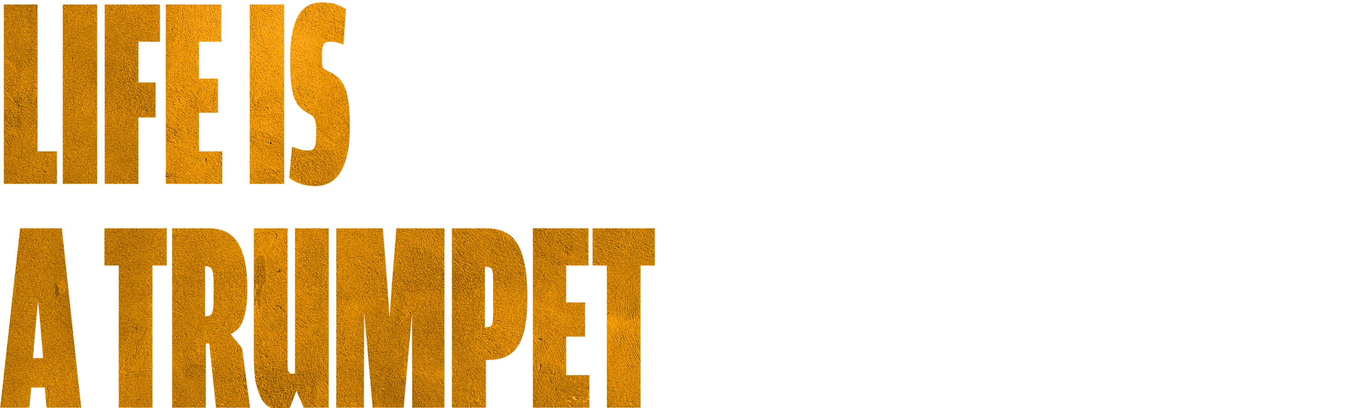 Life Is a Trumpet