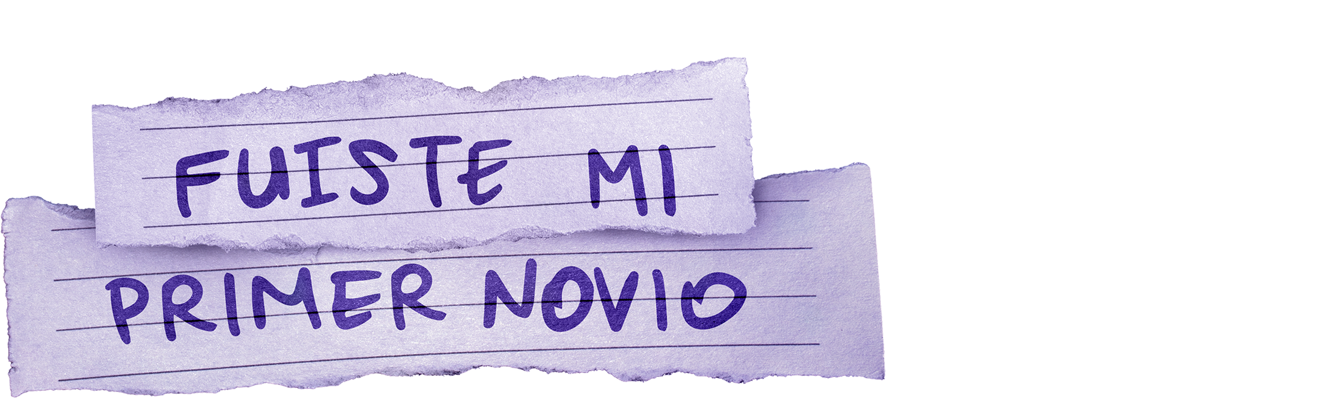 Fuiste mi primer novio