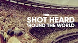 Shot Heard 'Round the World
