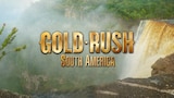 Gold Rush: South America