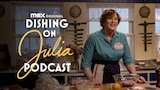 The Dishing on Julia Podcast