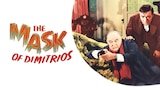 The Mask of Dimitrios
