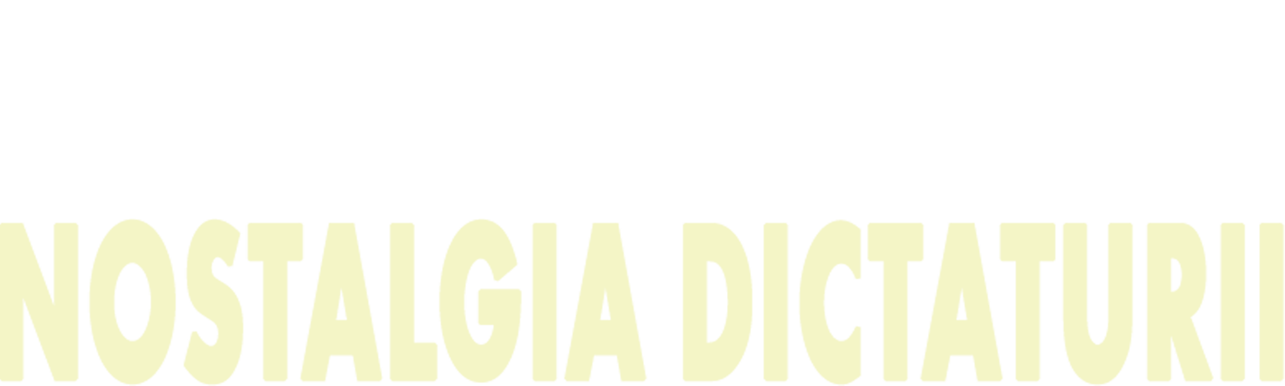 Nostalgia dictaturii