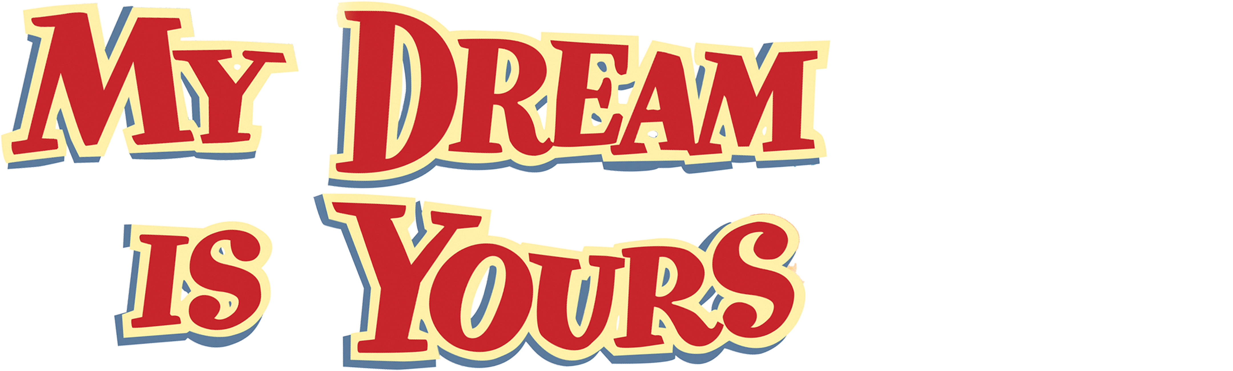 My Dream Is Yours