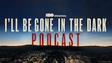 The I'll Be Gone in the Dark Podcast