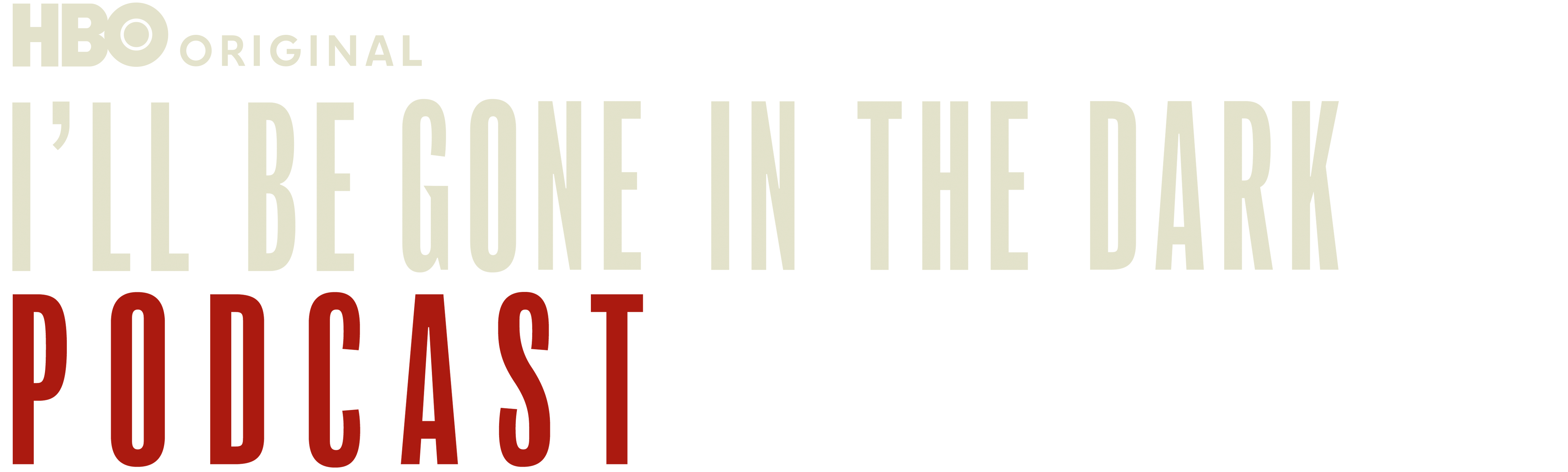 The I'll Be Gone in the Dark Podcast