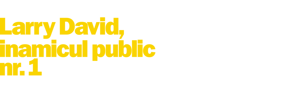 Larry David, inamicul public nr. 1