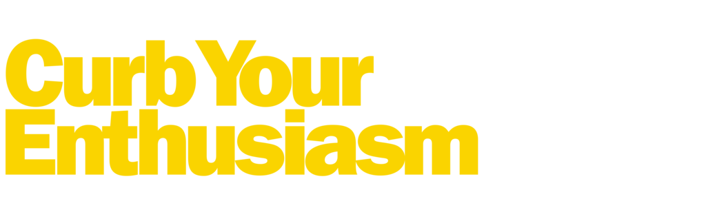 Curb Your Enthusiasm