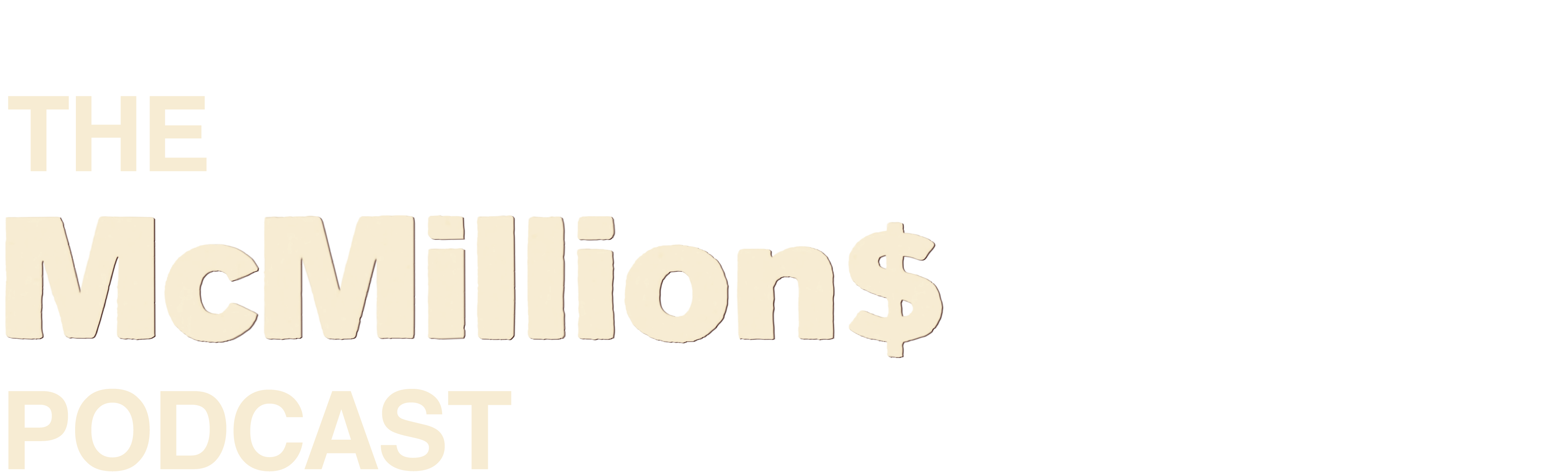 The McMillion$ Podcast