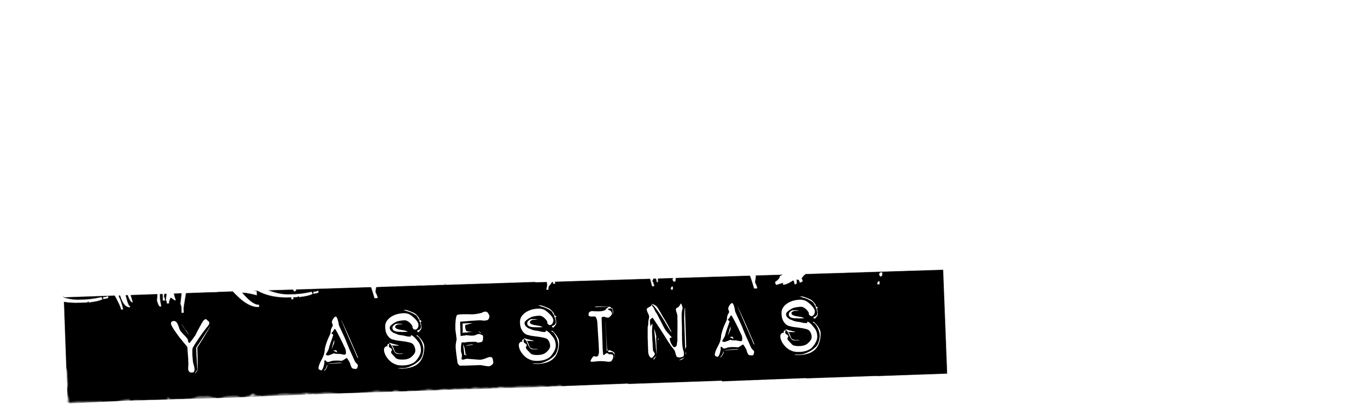 Chicas malas  y asesinas