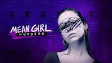 Mean Girl Murders