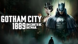 Gotham City 1889: Um Conto de Batman