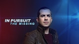 In Pursuit: The Missing